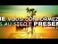 PRIONS ENSEMBLE  DU  02JUILLET 2024/ NE  VOUS  CONFORMEZ PAS AU  SIECLE  PRESENT / ROMAIN 12 : 2