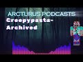 Minecraft Creepypasta Podcasts- Archived