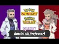 Remix - Battle! (AI Professor) - Pokémon Scarlet and Violet