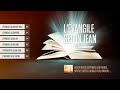 « L'évangile selon Jean » - Le Nouveau Testament / La Sainte Bible, Part. 4 VF Complet