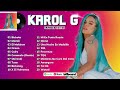 Karol G Mix Éxitos 2023 - Lo Más Popular de Karol G 2023