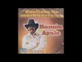 Ramon Ayala - Corridos de mucho arraigo CD Completo