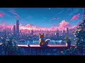 ChilLoFox || Cute Fox & The City Starry Night Vibes🦊🎶Chill/Relax/Study [ Lofi Mix - Lofi Songs ]