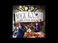 Magic Rooster Blues Band (full album) (2015)