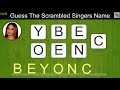 Guess The Singers Name SCRAMBLED LETTER CHALLENGE | 25 Scrambled Singers Names | Fun Quiz Questions