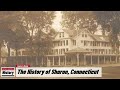 The History of Sharon,  ( Litchfield County ) Connecticut