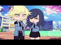 Enemies or lovers??? || gacha || MLB || No miraculous AU|| gacha original [ gcmm ]