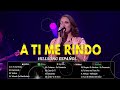 Hillsong Español Sus Mejores Canciones 2024👏Grandes canciones Hillsong en Espanol 🙏 A Ti Me Rindo