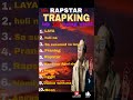 THE RAPSTAR and TRAPKING top 10 song VIRAL