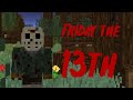 Minecraft Friday the 13th: Chapter 1 (Movie)