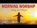 TOP 100 Best Morning Worship Songs For Prayers 2024-Top Christian Songs 🙏Praise And Worship Songs#