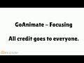 GoAnimate - Focusing