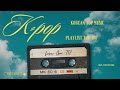 [Playlist] 한국인이 좋아하는 가요 TOP 100선 [광고없음 5시간연속재생]  Korean loves top 100 music list 여름 강추 노동요 운동노래