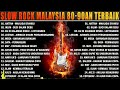 Lagu Slow Rock Terbaik Sepanjang Masa - Lagu Jiwang 80-90an - Slow Rock Malaysia
