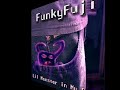 FunkyFuji - Lil Monster in My Pocket