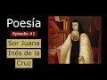 POESÍA #1 - Sor Juana Inés de la Cruz (La primer Feminista)