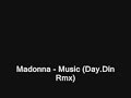 Madonna - Music (Day.din rmx)