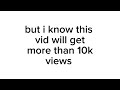 Idk what to say but this vid will get more than 10k views #shorts #viral #10kviews #virlvideo