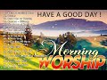 Top Best Morning Worship Songs For Prayers 2024 - Best Praise And Worship Songs Playlist (PRAISE)