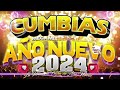 ⚡CUMBIAS AÑO NUEVO 2024 EXITOS✨MIX LO MÁS NUEVO DE CUMBIAS SONIDERAS 2024🌟CUMBIAS MIX PARA BAILAR💃🕺