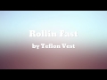 Rollin Fast - Teflon Vest
