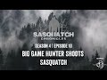 Sasquatch Chronicles ft. by Les Stroud | Season 4 | Episode 10 | Big Game Hunter Shoots Sasquatch