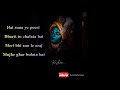 Hai suna ye poori darti tu chalata hai|lyrics|emotional video!