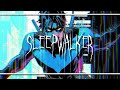 Sleepwalker- Akiaura Edit Audio