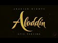Aladdin - Arabian Nights |  Epic Version