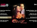 Raaz Movie All Songs || Audio Jukebox || Dino Morea | Bipasha Basu | Bollywood Movie Songs