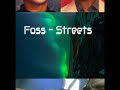Foss - Streets