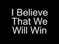 Chant: I Believe That We Will Win
