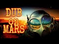 PsyDub Mix | Dub On Mars [ Psychedelic Dub ]
