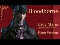 Bloodborne - Lady Maria of the Astral Clocktower (Piano Version)