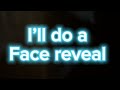 Like the vid and I’ll do a face reveal