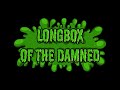 Longbox of the Damned 2018 Bumper