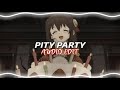 Pity Party - Melanie Martinez『edit audio』