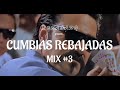 CUMBIAS REBAJADAS MIX #3
