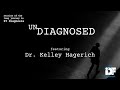Undiagnosed (feat. Dr. Kelley Hagerich): Two Different Traumas