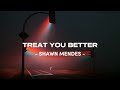 Shawn Mendes - Treat You Better (Sped Up+Underwater) Tik Tok Version