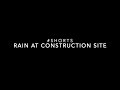 Rain at Construction Site