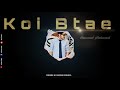 KOI BTAE New Audio Track | Lyrical video | Hip Hop Music 2020