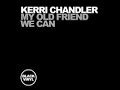 Kerri Chandler   My Old Friend   Black Vinyl Records 1999