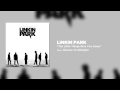 The Little Things Give You Away - Linkin Park (Minutes To Midnight)