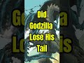 Did Godzilla Lose His Tail #kaiju #godzilla #kong