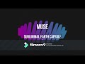 MUSE By Subliminal Earth Capsule