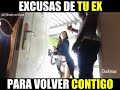 Excusas de tu ex para volver contigo!