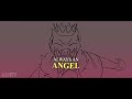 Always and Angel Never a God (SAD-ist Animation Edit)