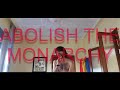Abolish The Monarchy (Fragmentos de Ya Lo Iremos Viendo)