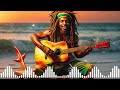 1 Hour Playlist of Reggae Mix Music Rhythms🌴🎸